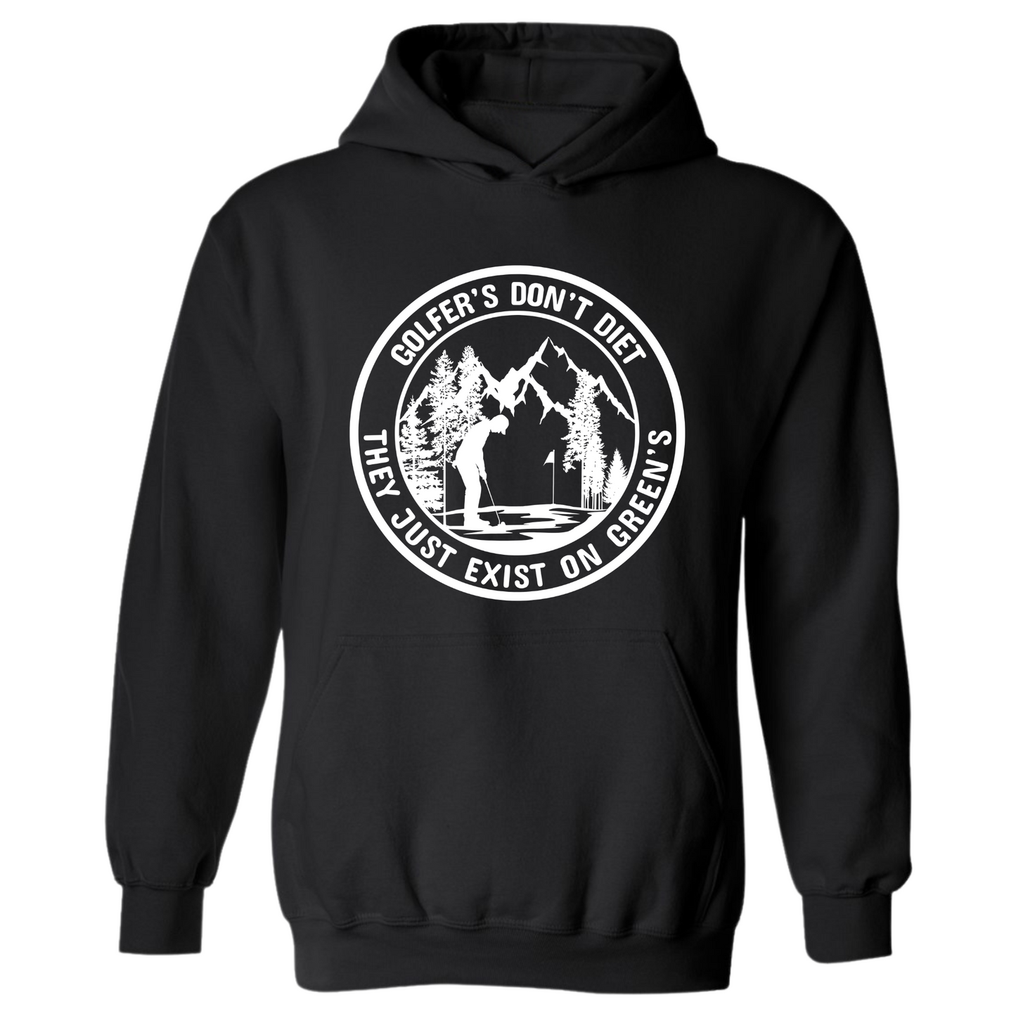 Golf Hoodie Golfers Don't Diet On Greens Funny Man Putting Golfing Quote Sweatshirt