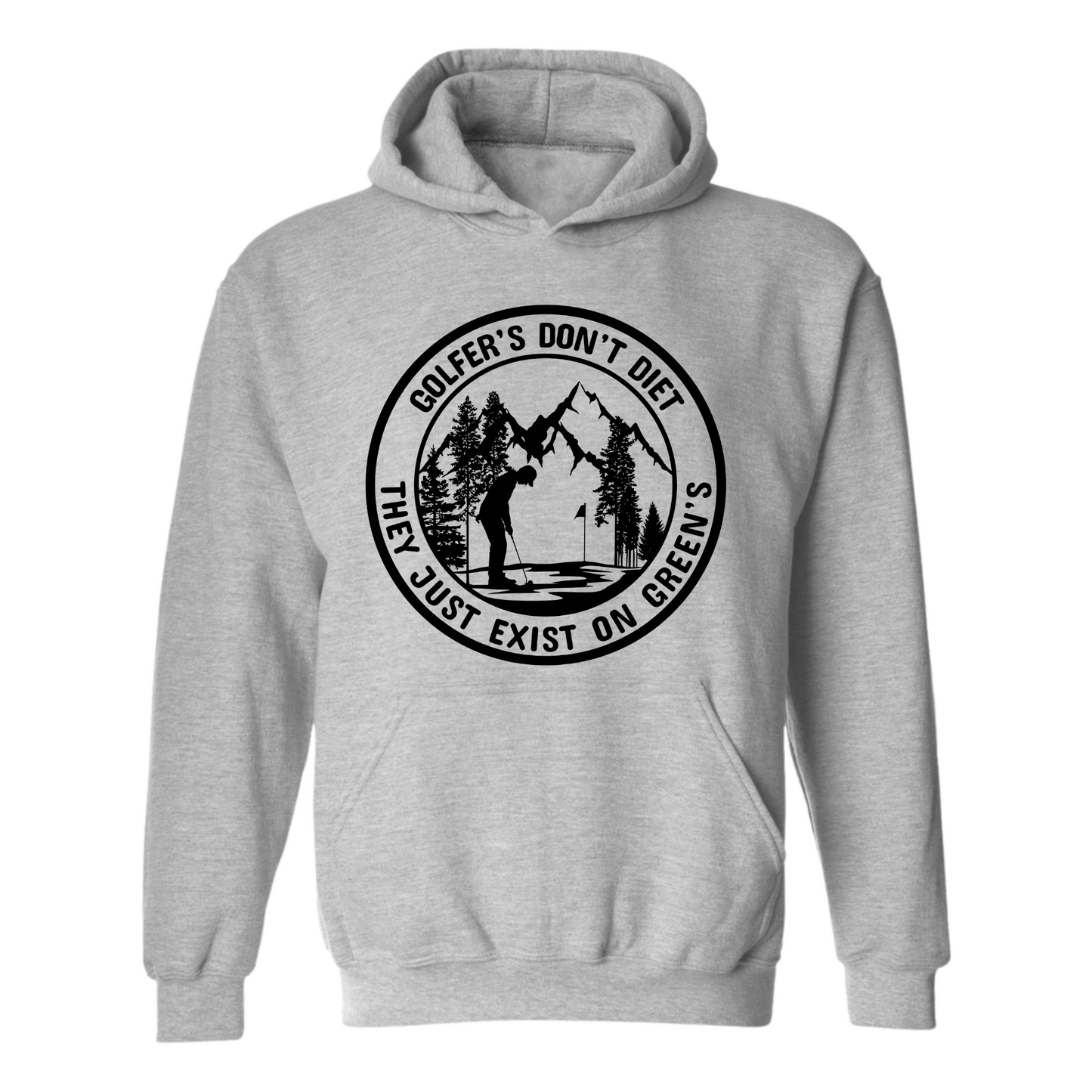 Golf Hoodie Golfers Don't Diet On Greens Funny Man Putting Golfing Quote Sweatshirt