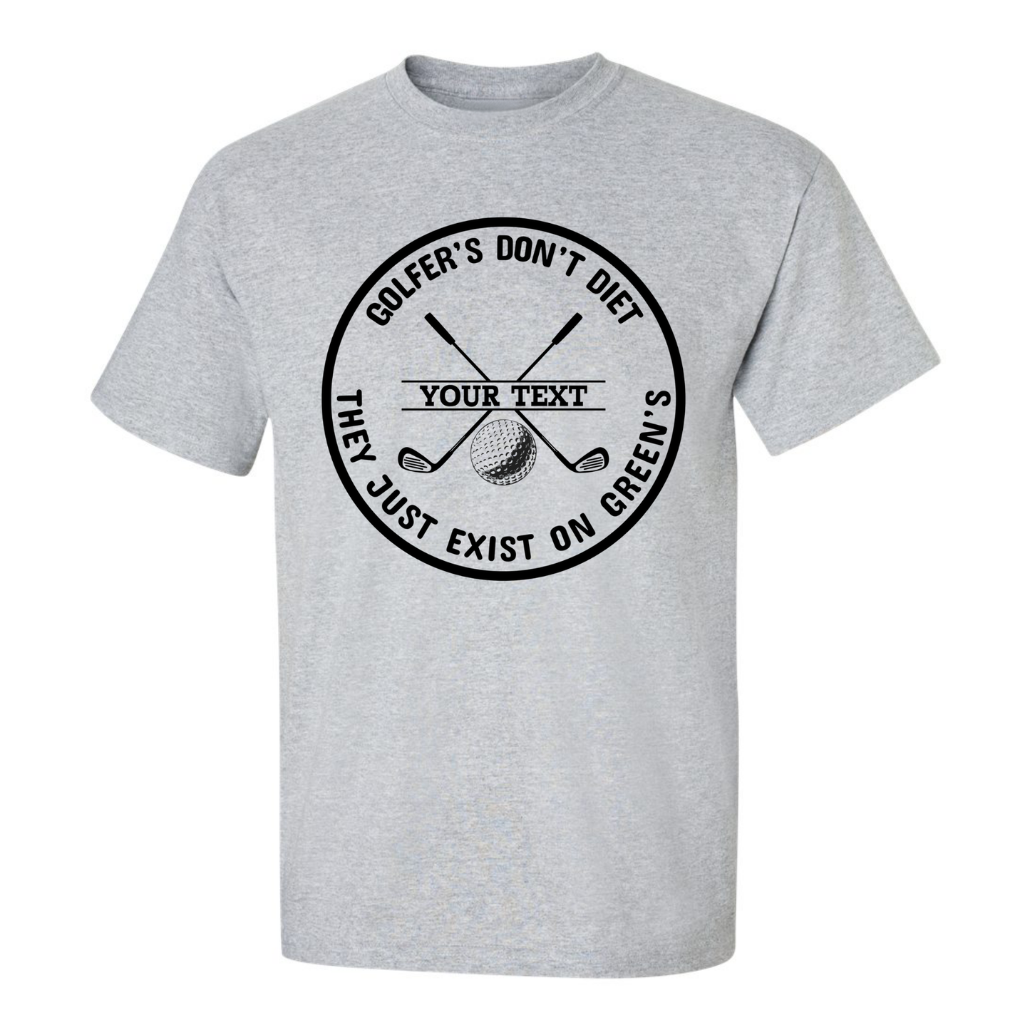 Golfers Don't Diet Personalized Name Funny Golf Clubs Ball Golfing T-Shirt