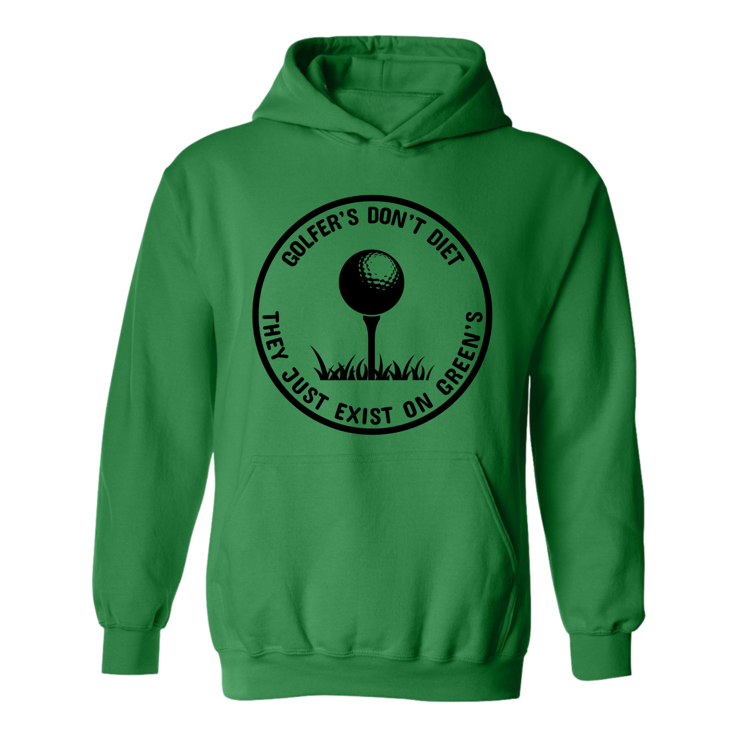Golf Hoodie Golfers Dont Diet On Greens Funny Golfing TEE Golfing Quote Sweatshirt
