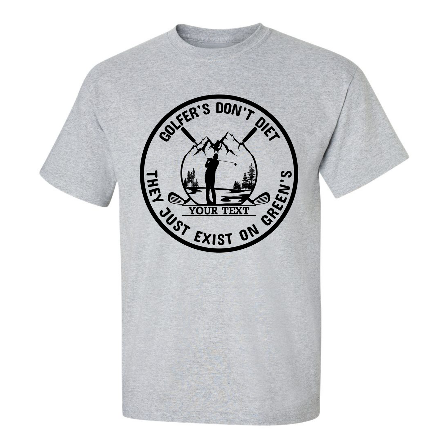 Golfers Don't Diet Custom Name Funny Swinging Golfer Golfing Quote T-Shirt