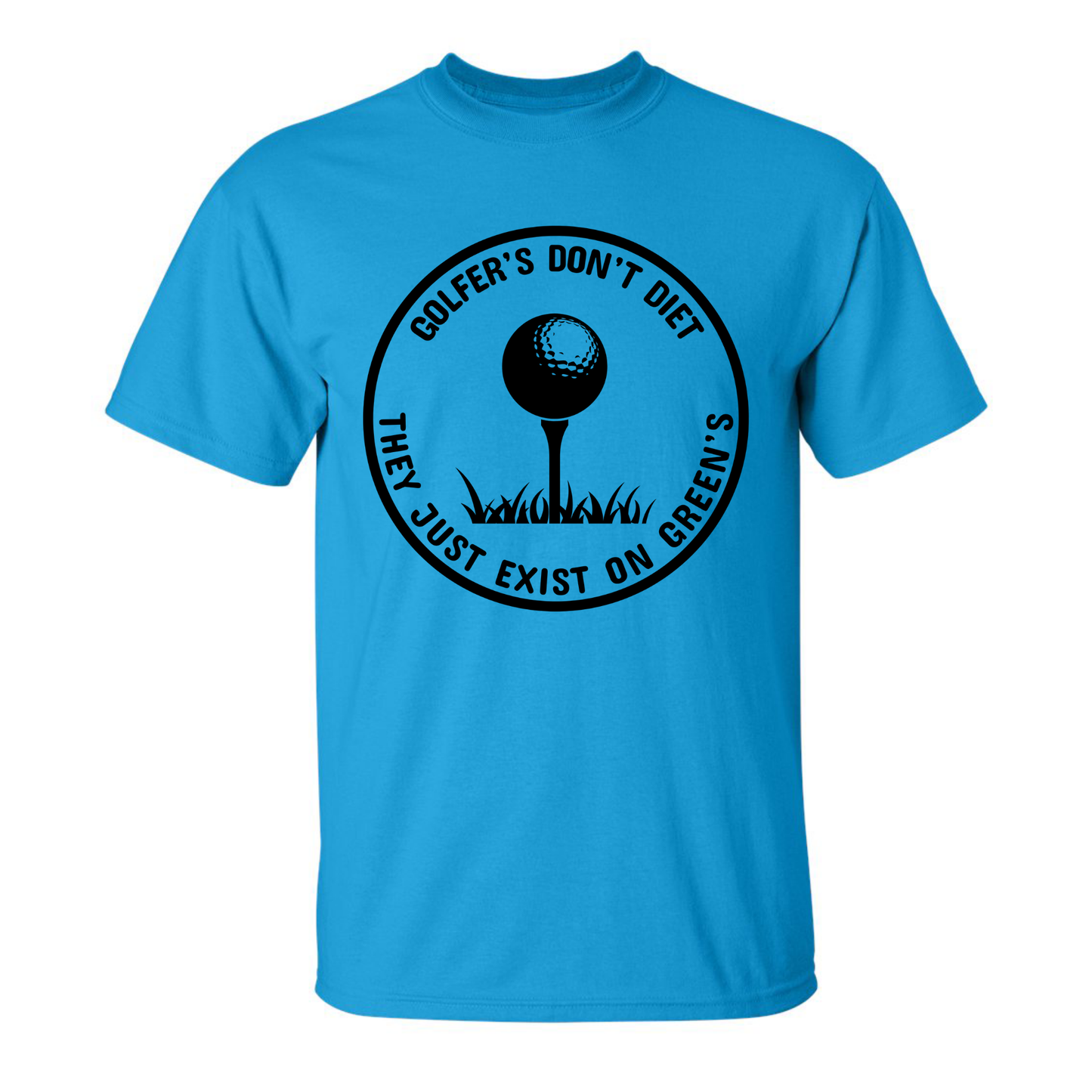 Golfers Dont Diet On Greens Funny Golfing Tee T-Shirt