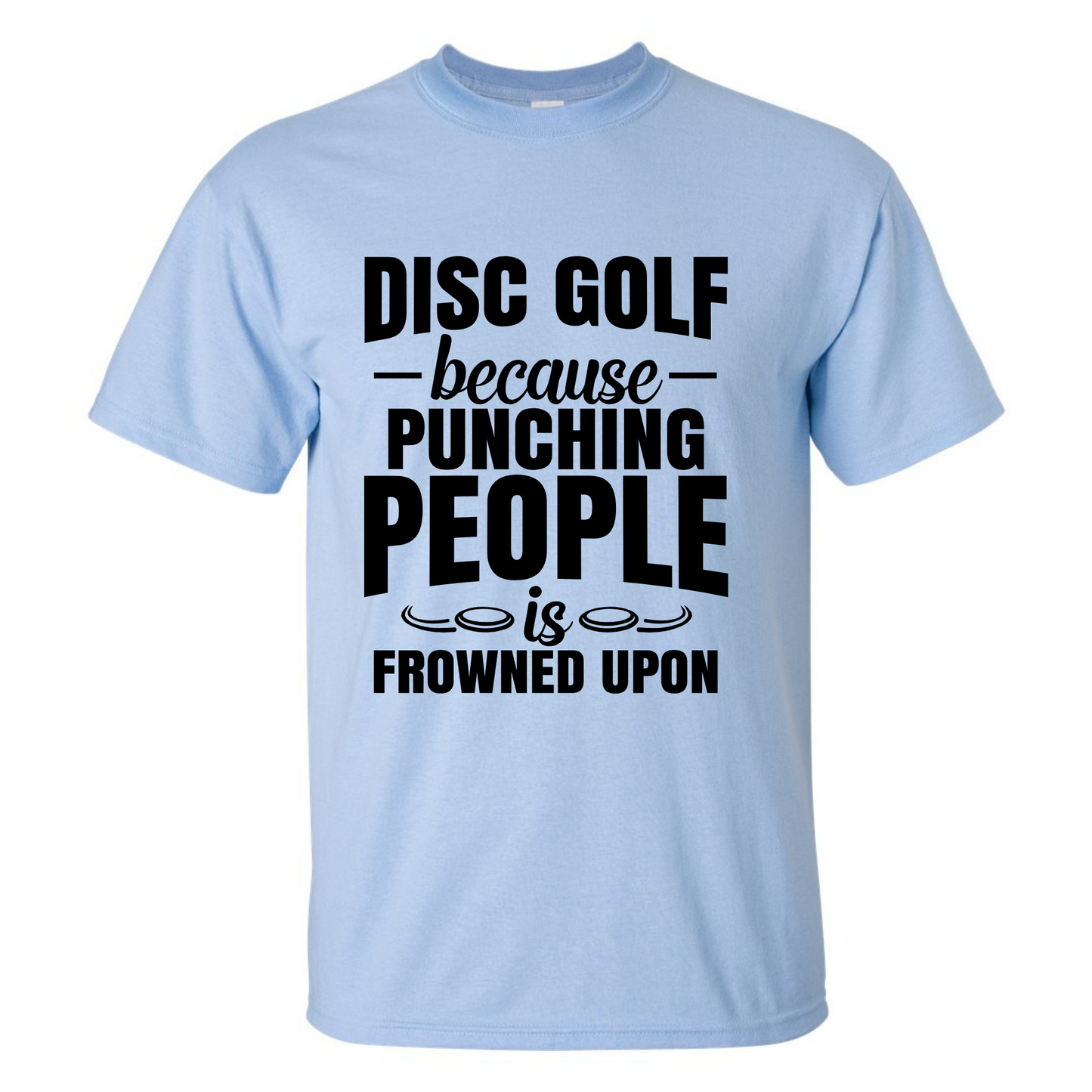 Disc Golf Shirt Punching People Frowned Upon Funny Discgolfing Graphic T Shirt