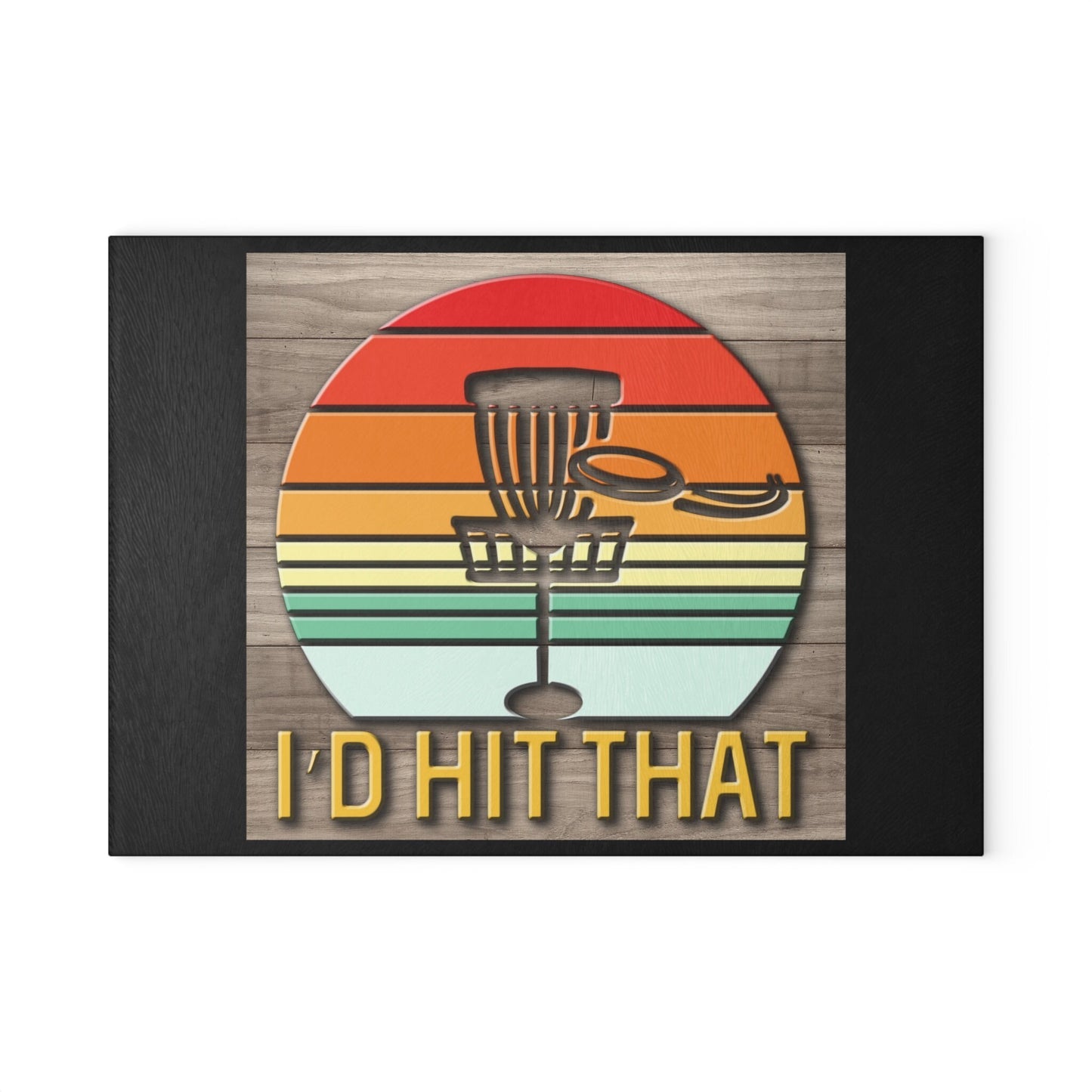 Disc Golf Basket Id Hit That Glass Cutting Board Discgolf Discgolfer Kitchen Cooking Gift