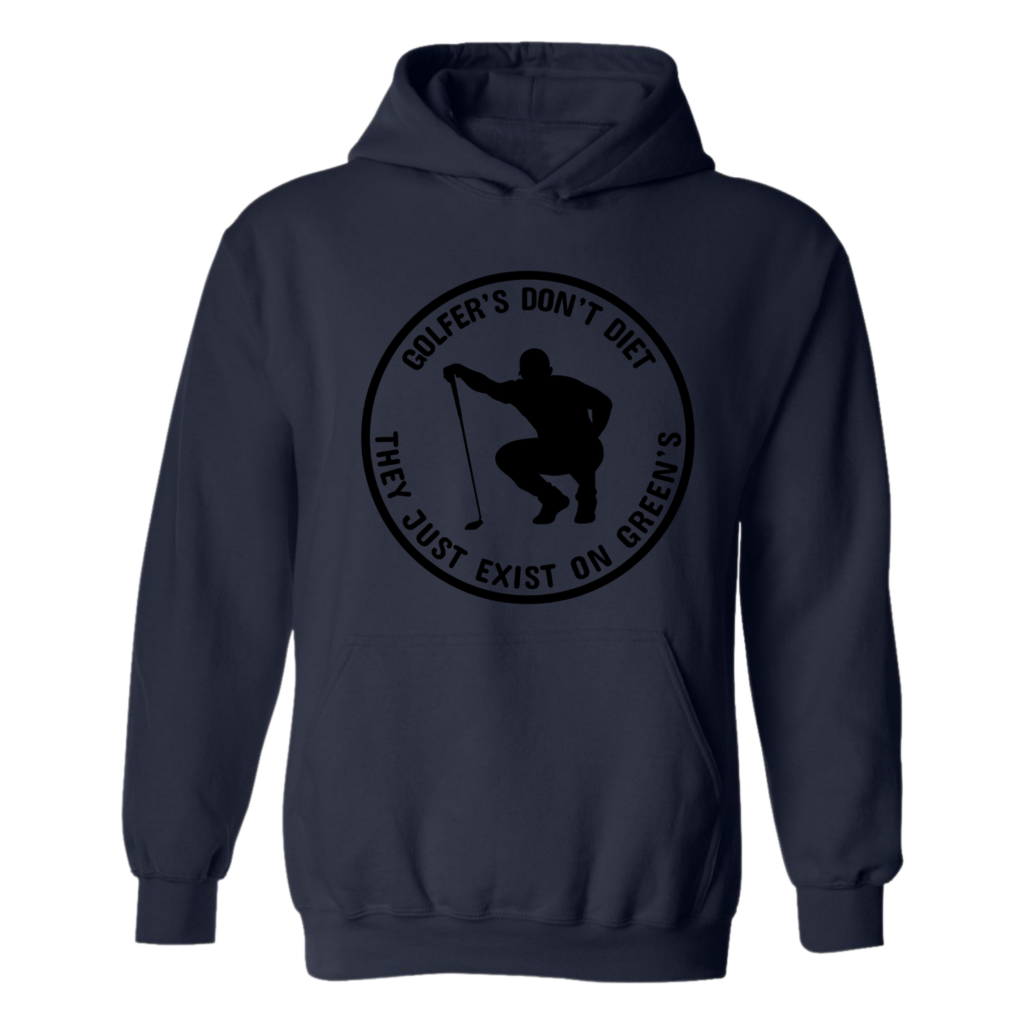 Golf Hoodie Golfers Don't Diet On Greens Funny Man Golfer Kneeling Golfing Quote Sweatshirt
