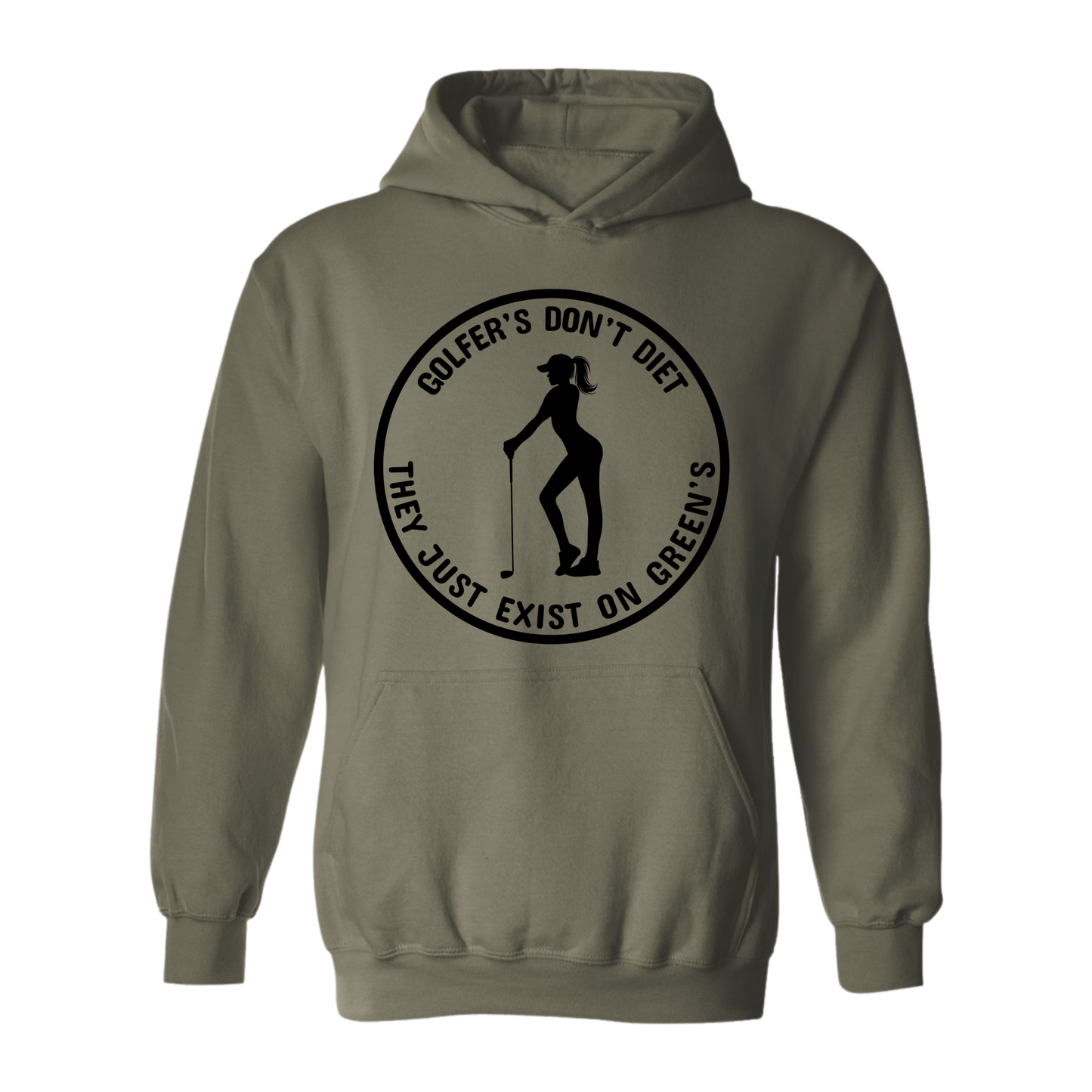 Golf Hoodie Golfers Don't Diet On Greens Funny WOMAN Golfer Golfing Quote Sweatshirt