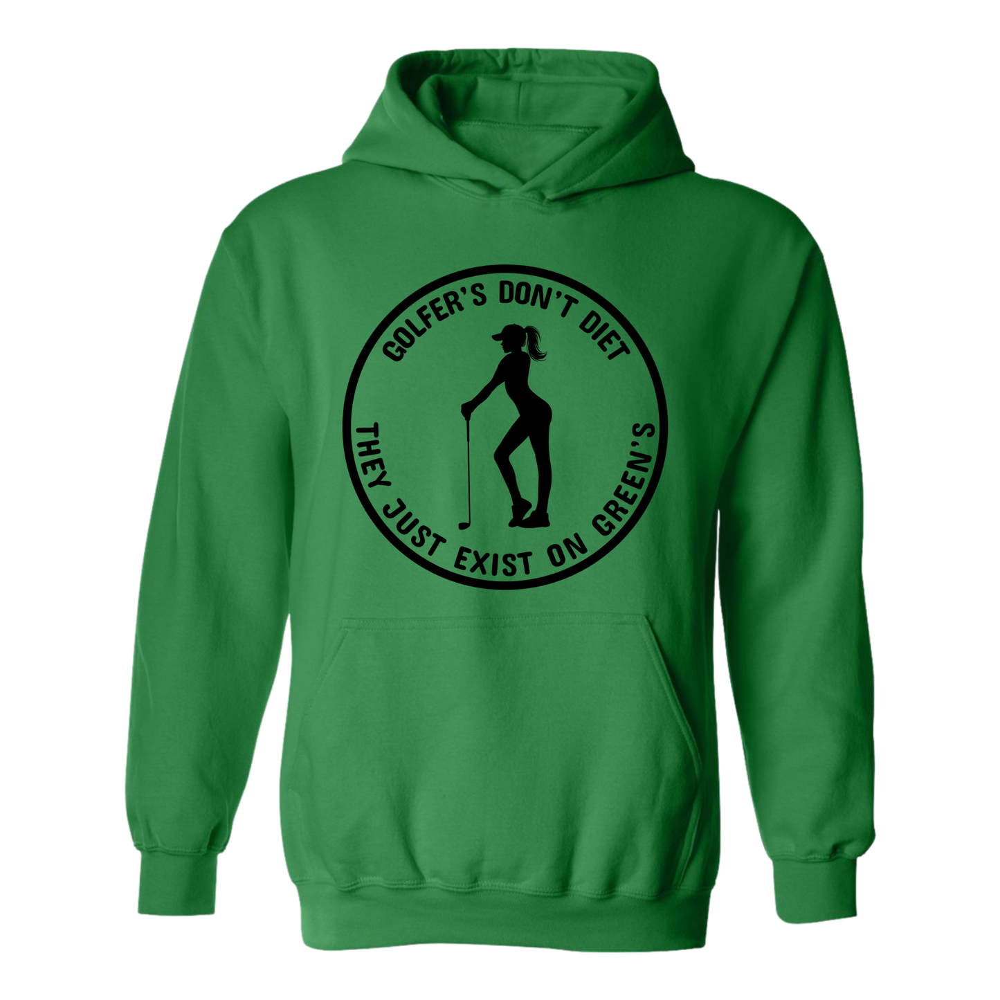 Golf Hoodie Golfers Don't Diet On Greens Funny WOMAN Golfer Golfing Quote Sweatshirt