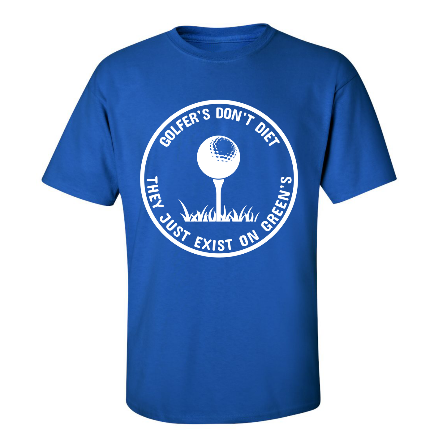 Golfers Dont Diet On Greens Funny Golfing Tee T-Shirt