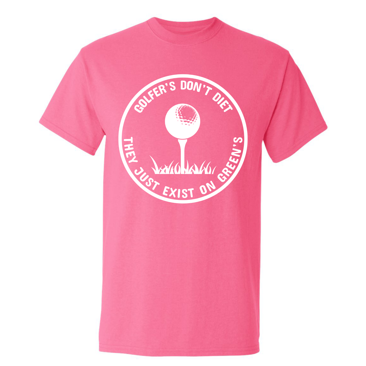 Golfers Dont Diet On Greens Funny Golfing Tee T-Shirt