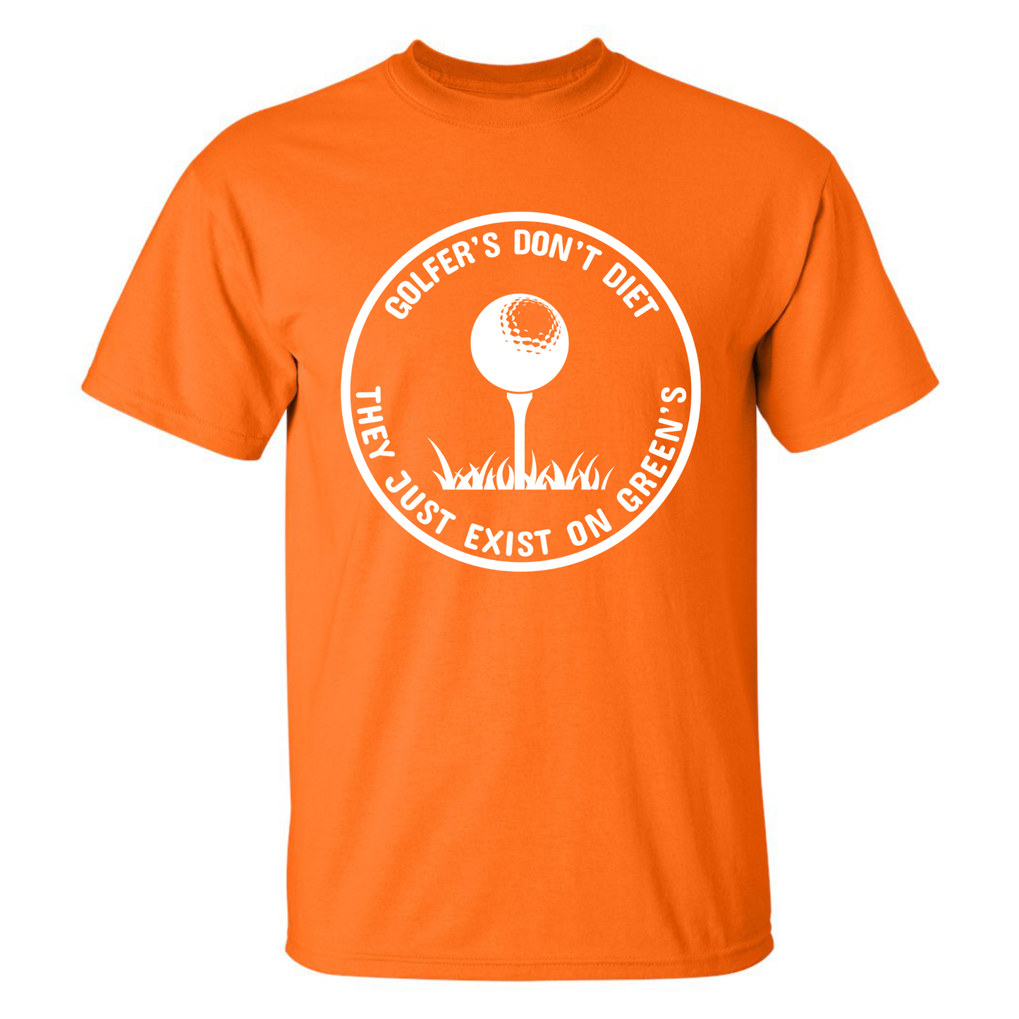 Golfers Dont Diet On Greens Funny Golfing Tee T-Shirt
