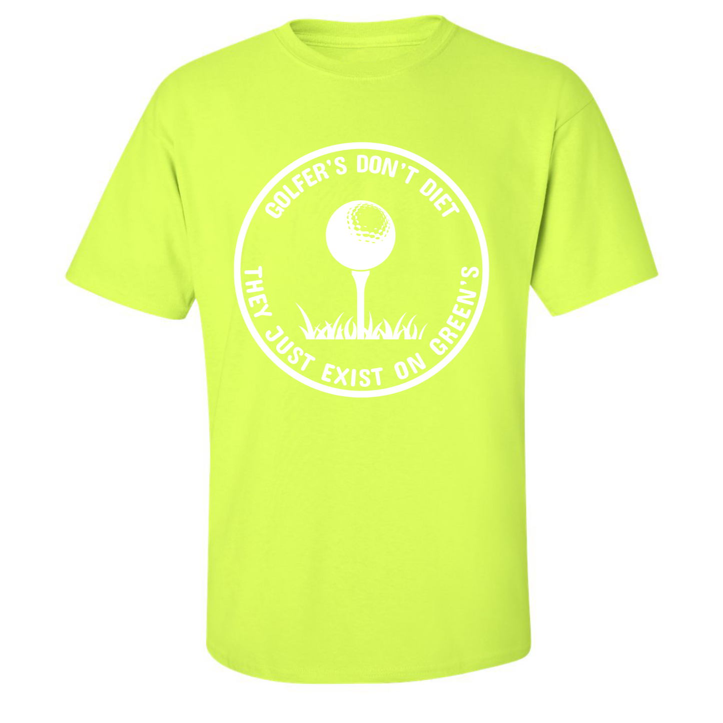 Golfers Dont Diet On Greens Funny Golfing Tee T-Shirt