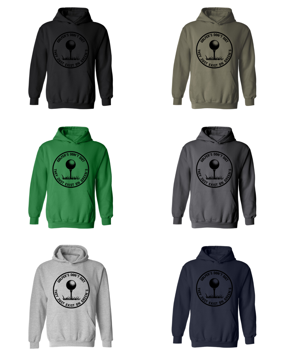 Golf Hoodie Golfers Dont Diet On Greens Funny Golfing TEE Golfing Quote Sweatshirt