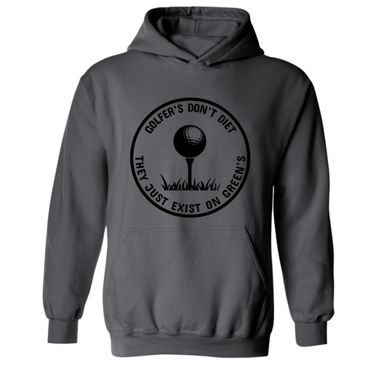 Golf Hoodie Golfers Dont Diet On Greens Funny Golfing TEE Golfing Quote Sweatshirt