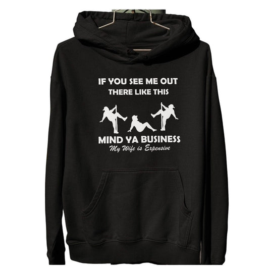 Man Stripper Funny Mens Sweatshirt Hoodie My Wifes Expensive