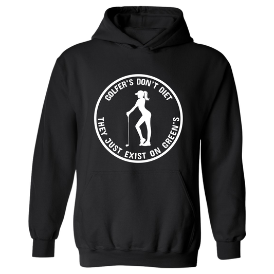 Golf Hoodie Golfers Don't Diet On Greens Funny WOMAN Golfer Golfing Quote Sweatshirt