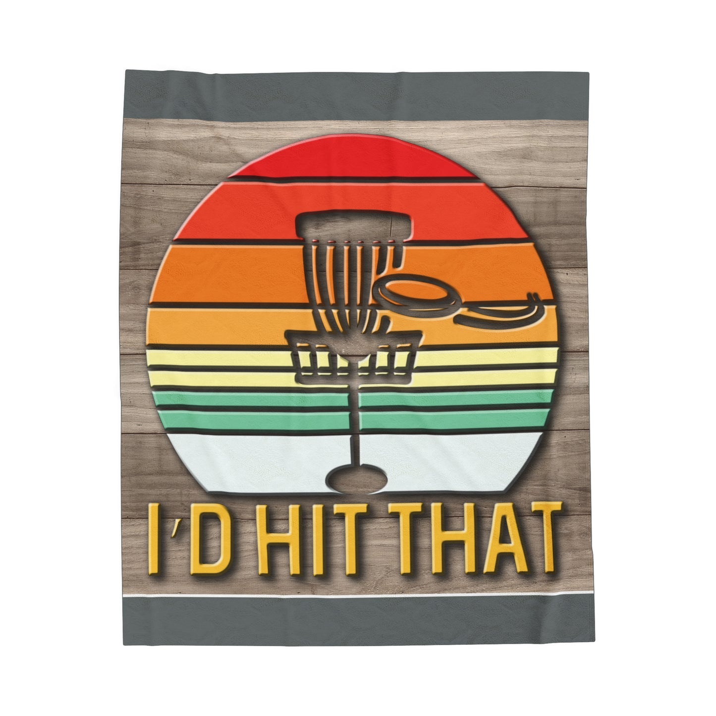 Disc Golf Id Hit That Velveteen Plush Blanket Discgolf Gift