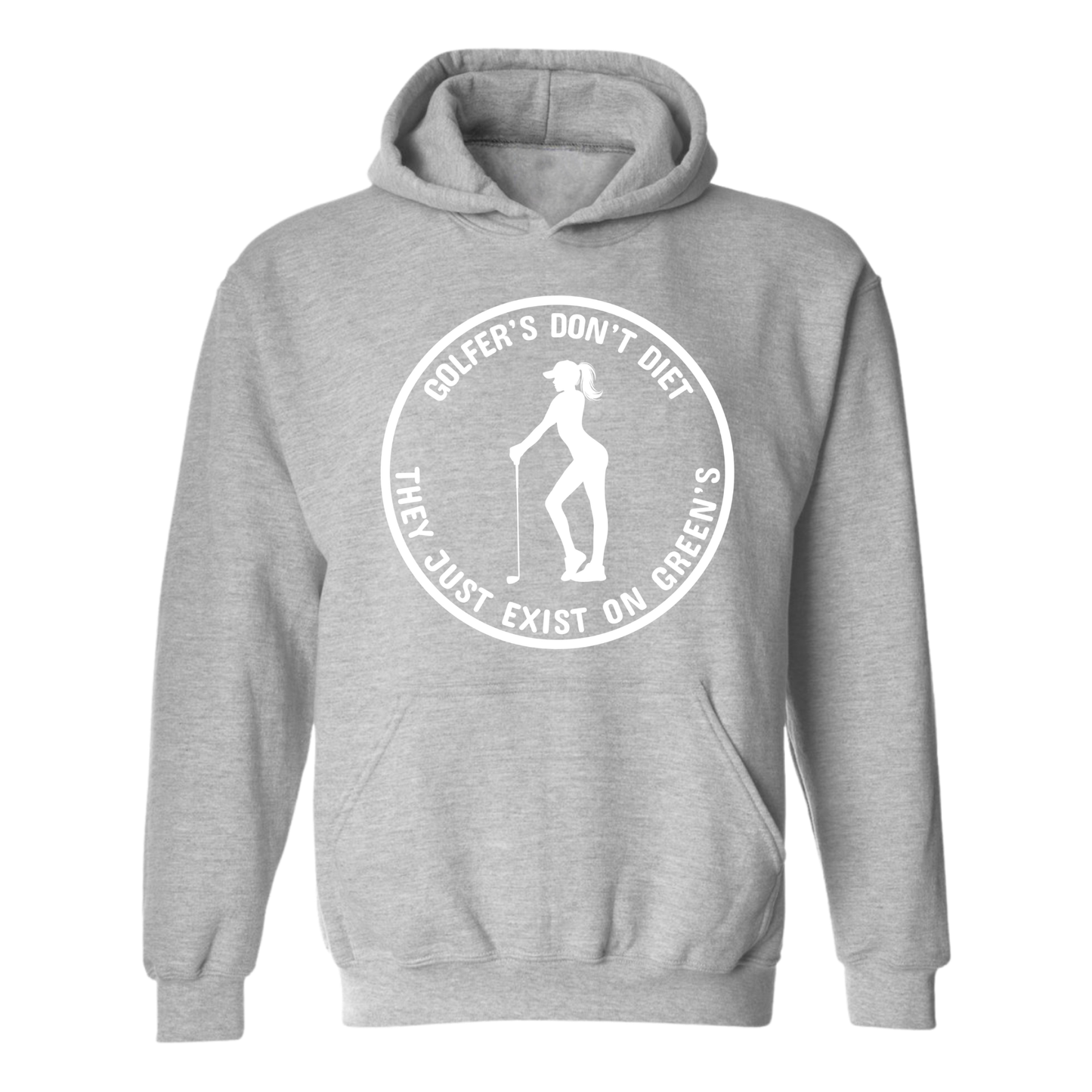 Golf Hoodie Golfers Don't Diet On Greens Funny WOMAN Golfer Golfing Quote Sweatshirt