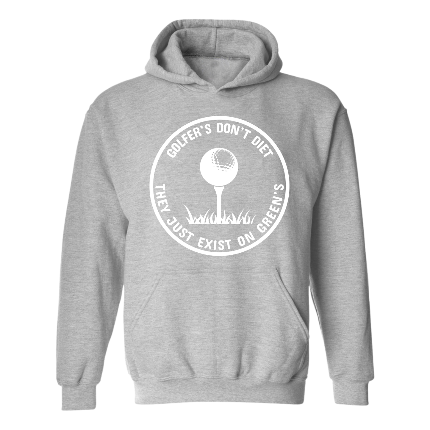 Golf Hoodie Golfers Dont Diet On Greens Funny Golfing TEE Golfing Quote Sweatshirt