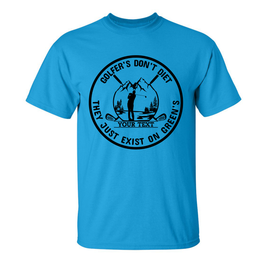 Golfers Don't Diet Custom Name Funny Swinging Golfer Golfing Quote T-Shirt