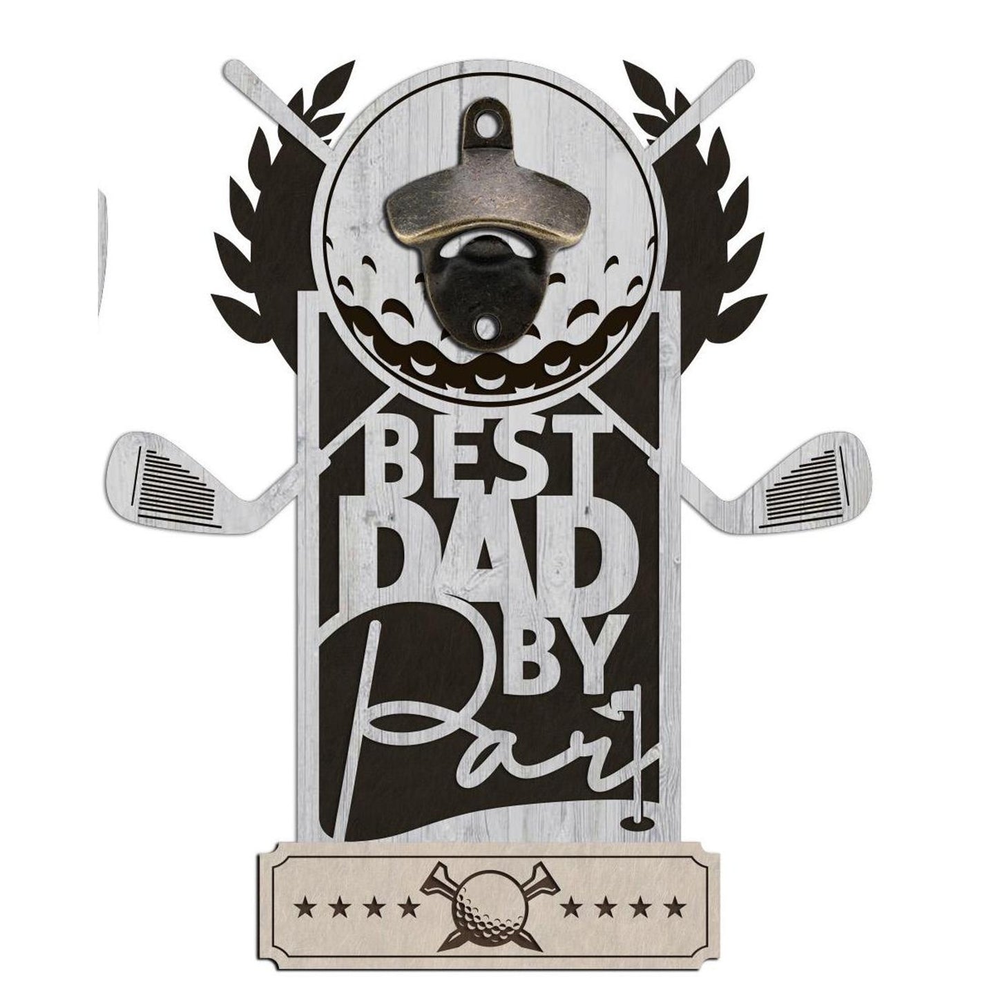 GOLF Best Dad By PAR Custom Bottle Opener Dad Wall Mounted Golfer Gift