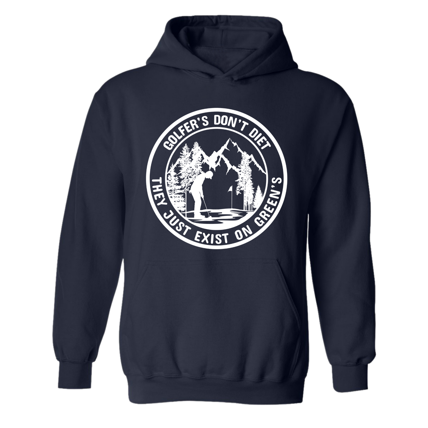 Golf Hoodie Golfers Don't Diet On Greens Funny Man Putting Golfing Quote Sweatshirt