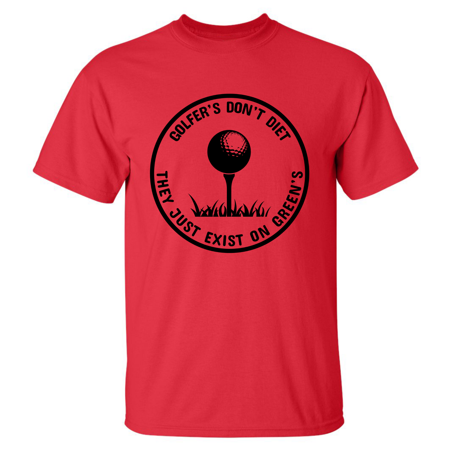 Golfers Dont Diet On Greens Funny Golfing Tee T-Shirt